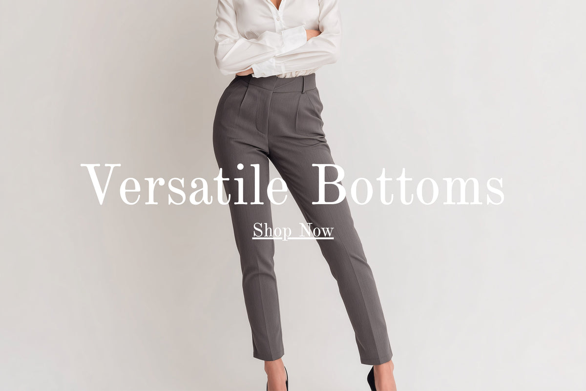 Versatile Bottoms